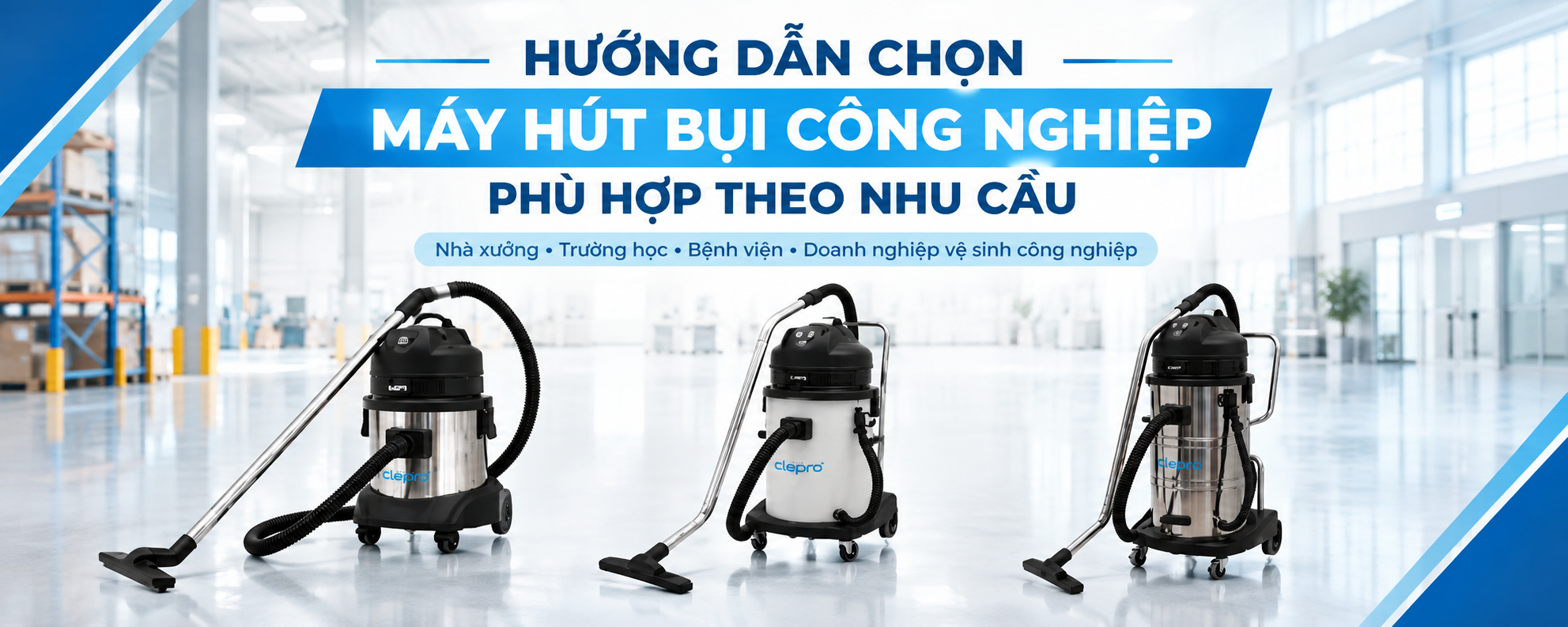 Hướng Dẫn Chọn Máy Hút Bụi Công Nghiệp